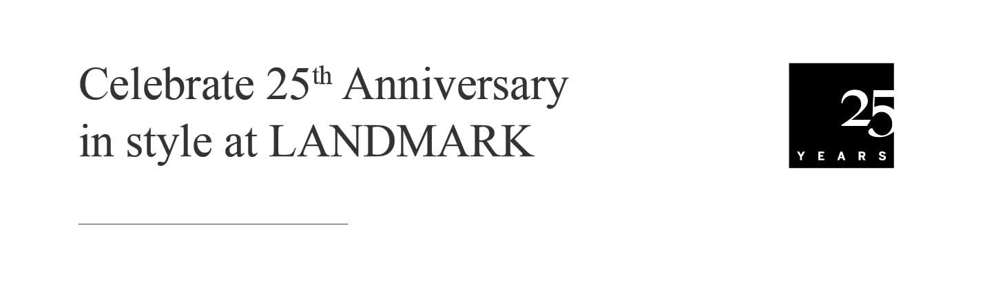 Celebrate 25th Anniversary in the at LANDMARK