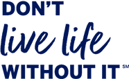 Don't live life without it